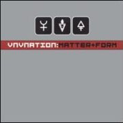 VNV Nation - Matter + Form