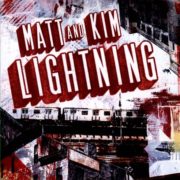 Matt & Kim - Lightning