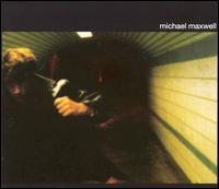 Michael Maxwell - Michael Maxwell