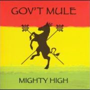 Gov’t Mule - Mighty High