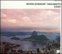 Morelenbaum 2/Sakamoto: Casa | STERLING SOUND