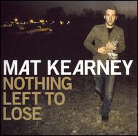 Mat Kearney - Nothing Left to Lose [Bonus Track]