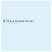 OK Go - Of the Blue Colour of the Sky [Extra Nice Edition]