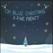 A Fine Frenzy - Oh Blue Christmas