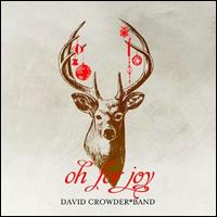 David Crowder Band - Oh for Joy