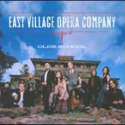 The East Village Opera Company - Olde School