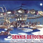 Dennis DeYoung - One Hundred Years from Now