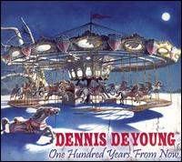 Dennis DeYoung - One Hundred Years from Now