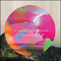 The Naked and Famous - Passive Me