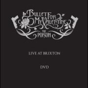 Bullet for My Valentine - Poison: Live at Brixton