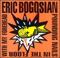 Eric Bogosian - Pounding Nails in the Floor with My Forehead