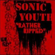 Sonic Youth - Rather Ripped [Bonus Tracks]