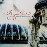 Regina Carter - Paganini: After a Dream
