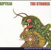 The Strokes - Reptilla/Modern Girls and Old Fashioned Men