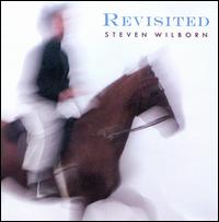 Steven Wilborn - Revisited