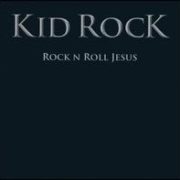 Kid Rock - Rock N Roll Jesus [Clean]