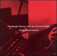 Astor Piazzolla - Rough Dancer and the Cyclical Night [Nonesuch]