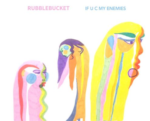 Rubblebucket - If U C My Enemies