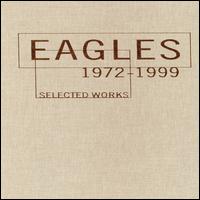 Eagles - Selected Works: 1972-1999