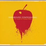 Dashboard Confessional - Shade of Poison Trees