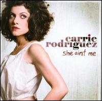 Carrie Rodriguez - She Ain't Me