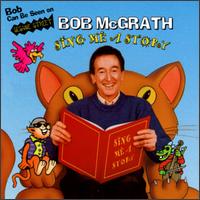 Bob McGrath - Sing Me a Story