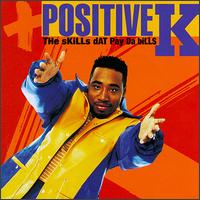 Positive K - Skills Dat Pay Da Bills