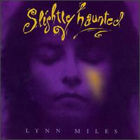 Lynn Miles - Slightly Haunted