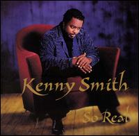 Kenny Smith - So Real