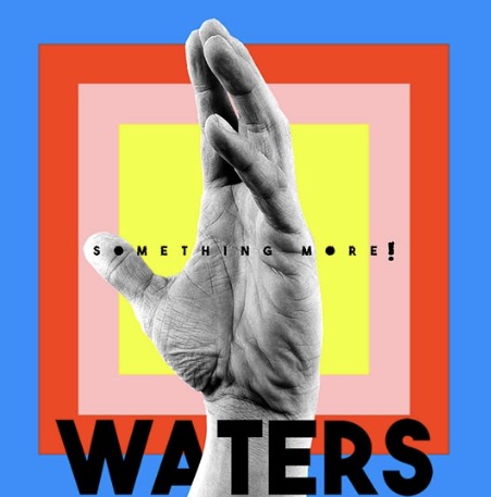 WATERS - Something More!