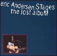 Eric Andersen - Stages: The Lost Album