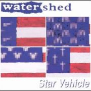 Watershed - Star Vehicle