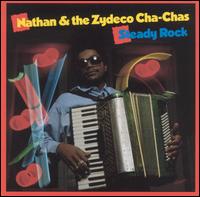 Nathan & The Zydeco Cha-Chas - Steady Rock