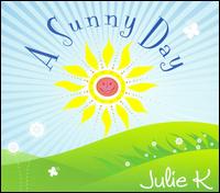 Julie K. - Sunny Day