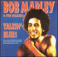 Bob Marley & the Wailers - Talkin' Blues [Bonus Tracks]