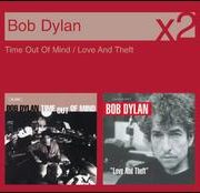Bob Dylan - Time Out of Mind/Love and Theft