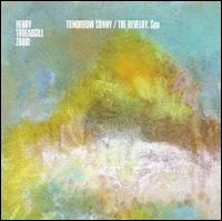 Henry Threadgill / Henry Threadgill & Zooid - Tomorrow Sunny/The Revelry