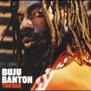 Buju Banton - Too Bad