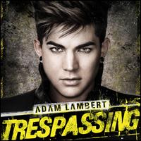 Adam Lambert - Trespassing [Deluxe Edition]