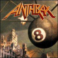Anthrax - Volume 8: The Threat Is Real [Japan]