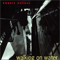 Robbie Dupree - Walking on Water