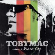 Tobymac - Welcome to Diverse City