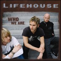 Lifehouse - Who We Are [Circuit City Exclusive]