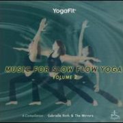 Gabrielle Roth - Yogafit: Music for Slow Flow Yoga